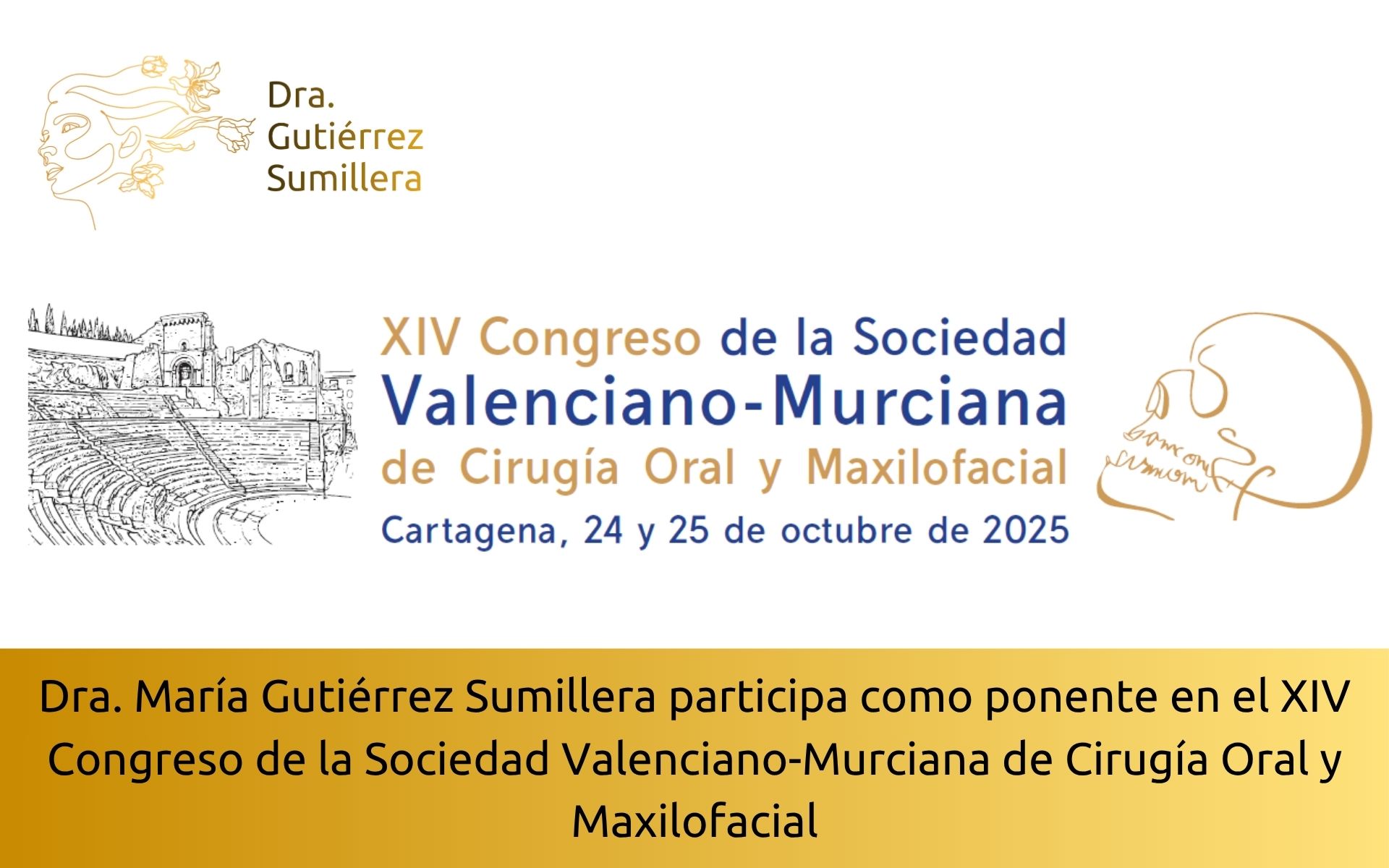 Dra. María Gutiérrez Sumillera participa como ponente en el XIV Congreso de la Sociedad Valenciano-Murciana de Cirugía Oral y Maxilofacial